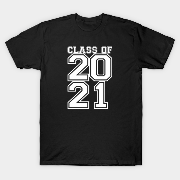 class of 2021 graduation t shirts